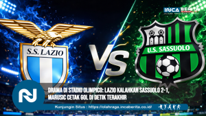 Drama di Stadio Olimpico: Lazio Kalahkan Sassuolo 2-1, Marusic Cetak Gol di Detik Terakhir
