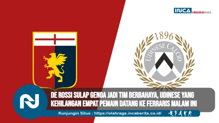 De Rossi Sulap Genoa Jadi Tim Berbahaya, Udinese yang Kehilangan Empat Pemain Datang ke Ferraris Malam Ini