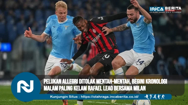 Pelukan Allegri Ditolak Mentah-mentah, Begini Kronologi Malam Paling Kelam Rafael Leao Bersama Milan