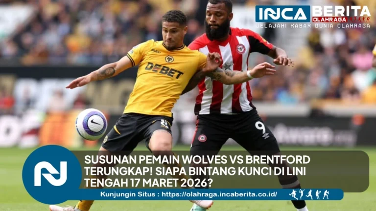 Susunan Pemain Wolves vs Brentford