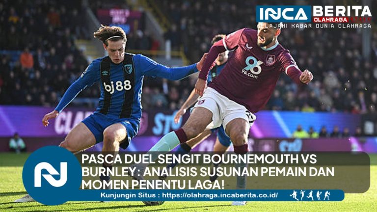 Usai Bournemouth vs Burnley