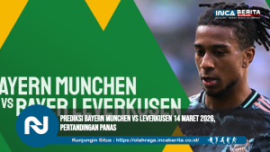 Prediksi Bayern Munchen vs Leverkusen 14 Maret 2026, Pertandingan Panas