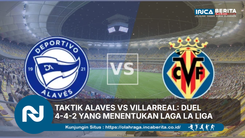 Taktik Alaves vs Villareal