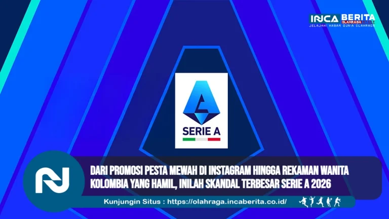 Dari Promosi Pesta Mewah di Instagram hingga Rekaman Wanita Kolombia yang Hamil, Inilah Skandal Terbesar Serie A 2026