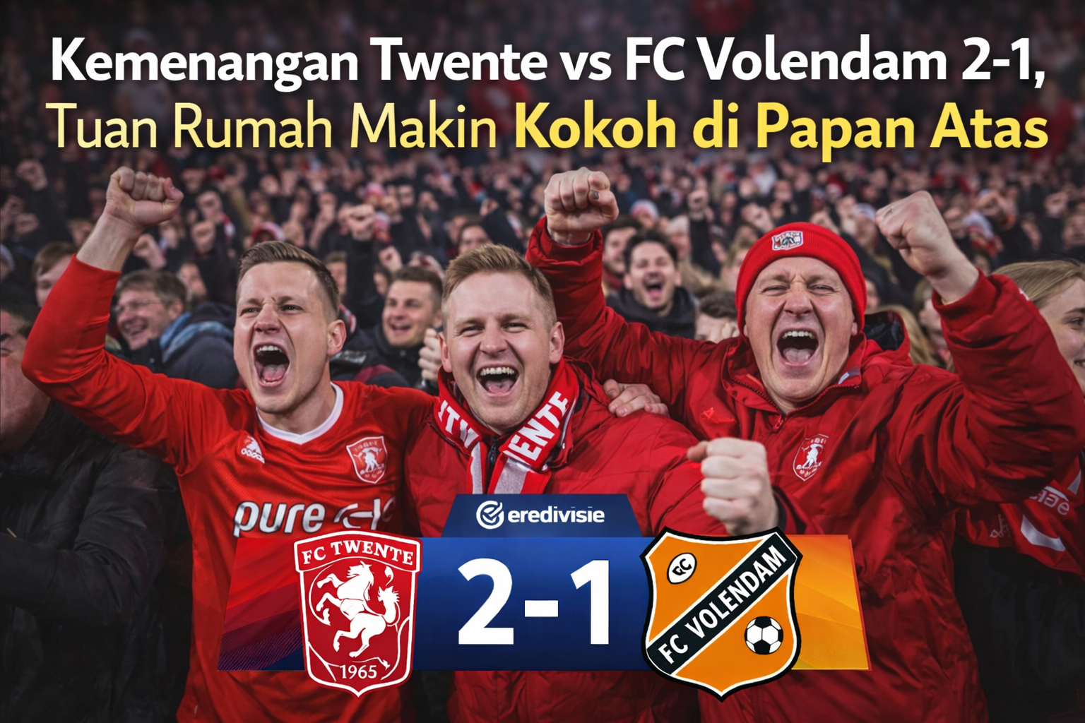 Kemenangan Twente vs FC Volendam
