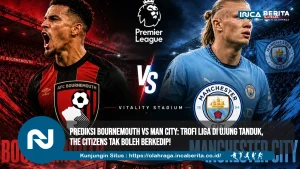 Prediksi Bournemouth vs Man City