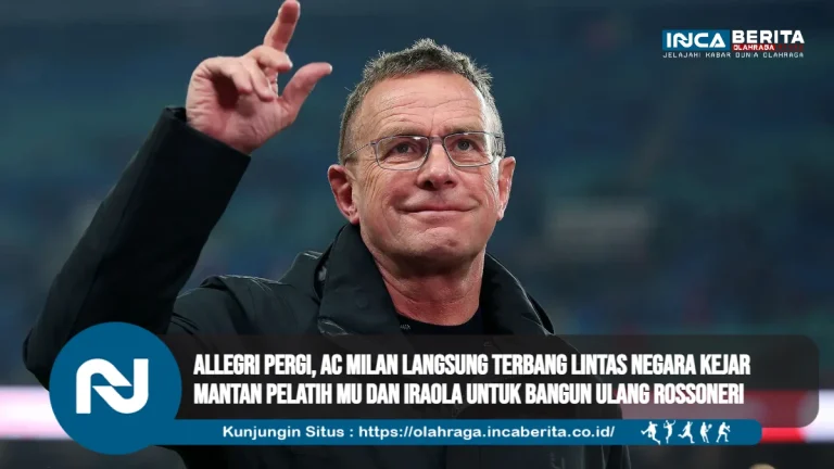 Allegri Pergi, AC Milan Langsung Terbang Lintas Negara Kejar Mantan Pelatih MU dan Iraola untuk Bangun Ulang Rossoneri