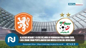 Aljazair Menang 1-0 atas Belanda di Pemanasan Piala Dunia 2026, Luca Zidane Enam Penyelamatan dan Moussa Cetak Gol Bersejarah