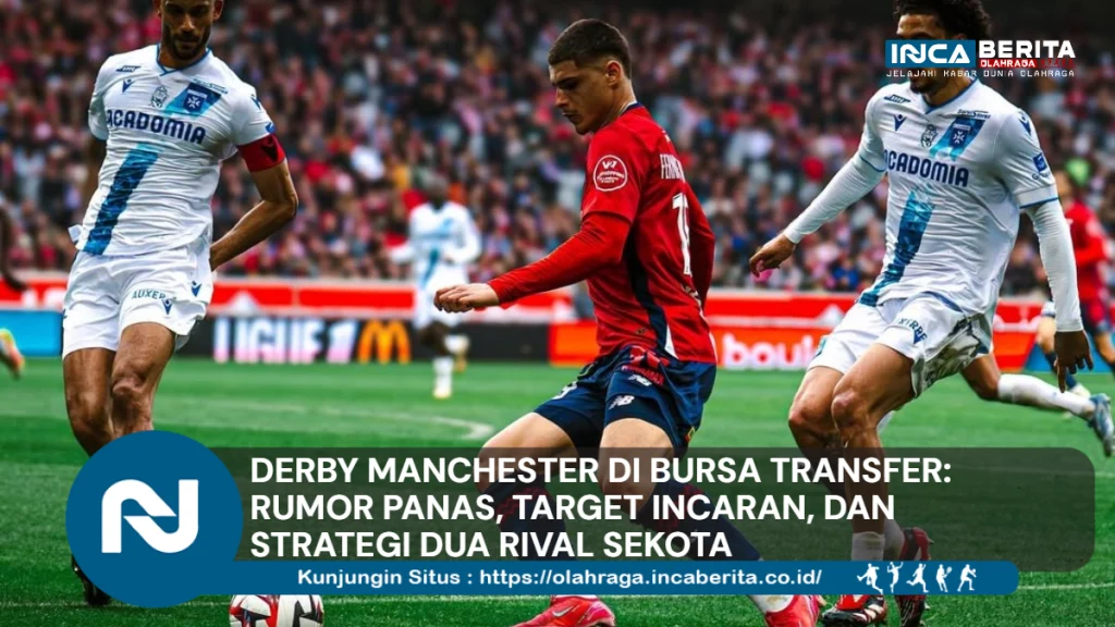 Derby Manchester di Bursa Transfer