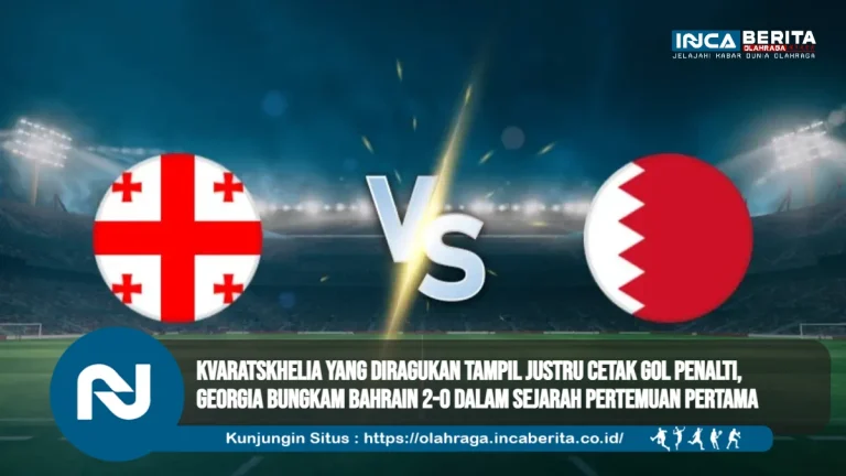 Kvaratskhelia yang Diragukan Tampil Justru Cetak Gol Penalti, Georgia Bungkam Bahrain 2-0 dalam Sejarah Pertemuan Pertama