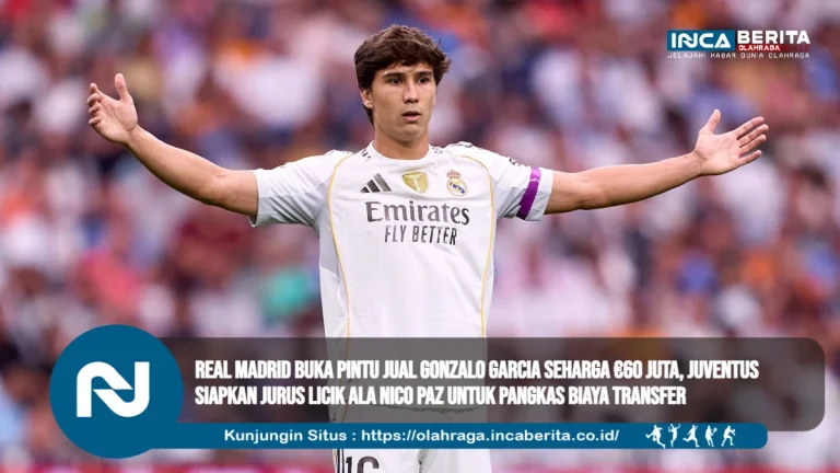 Real Madrid Buka Pintu Jual Gonzalo Garcia Seharga €60 Juta, Juventus Siapkan Jurus Licik ala Nico Paz untuk Pangkas Biaya Transfer