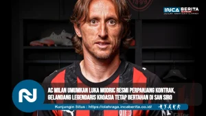 AC Milan Umumkan Luka Modric Resmi Perpanjang Kontrak, Gelandang Legendaris Kroasia Tetap Bertahan di San Siro