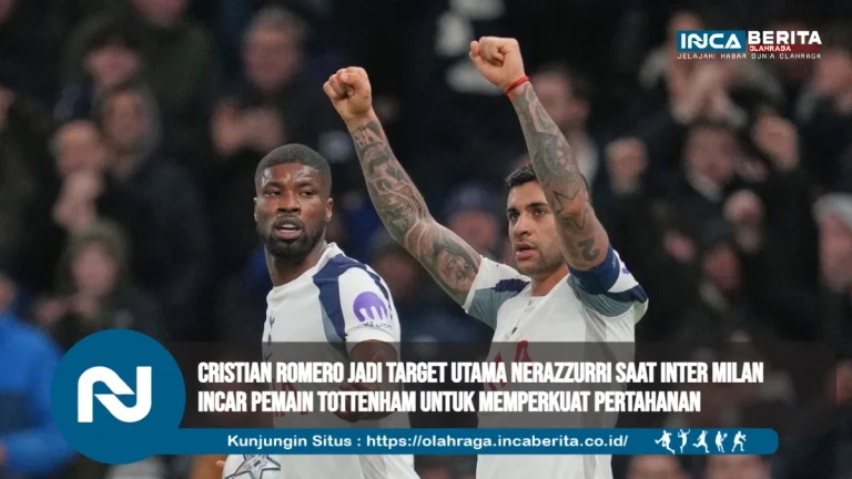 Cristian Romero Jadi Target Utama Nerazzurri saat Inter Milan Incar Pemain Tottenham untuk Memperkuat Pertahanan
