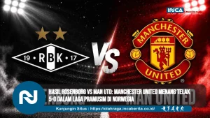 Hasil Rosenborg vs Man Utd: Manchester United Menang Telak 5-0 dalam Laga Pramusim di Norwegia