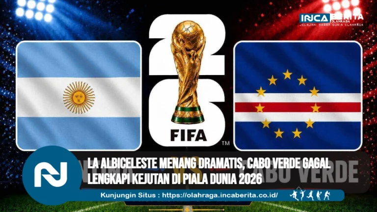 La Albiceleste Menang Dramatis, Cabo Verde Gagal Lengkapi Kejutan di Piala Dunia 2026