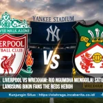 Liverpool Vs Wrexham