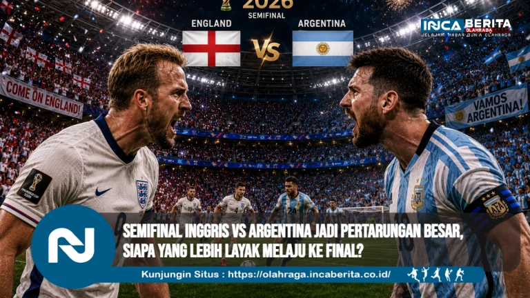 Semifinal Inggris vs Argentina Jadi Pertarungan Besar, Siapa yang Lebih Layak Melaju ke Final?