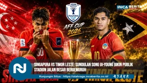 Singapura Vs Timor Leste