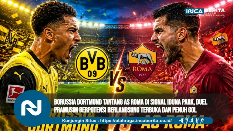 Borussia Dortmund Tantang AS Roma di Signal Iduna Park, Duel Pramusim Berpotensi Berlangsung Terbuka dan Penuh Gol