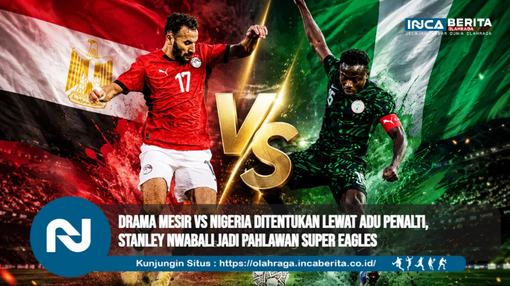 Drama Mesir vs Nigeria Ditentukan lewat Adu Penalti, Stanley Nwabali Jadi Pahlawan Super Eagles