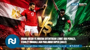 Drama Mesir vs Nigeria Ditentukan lewat Adu Penalti, Stanley Nwabali Jadi Pahlawan Super Eagles