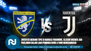 Juventus Menang Tipis di Markas Frosinone, Gleison Bremer Jadi Pahlawan dalam Laga Pembuka Serie A yang Menegangkan