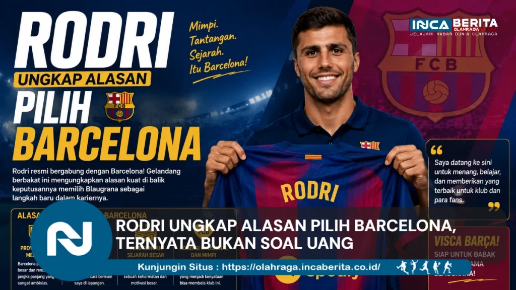 Rodri Ungkap Alasan Pilih Barcelona