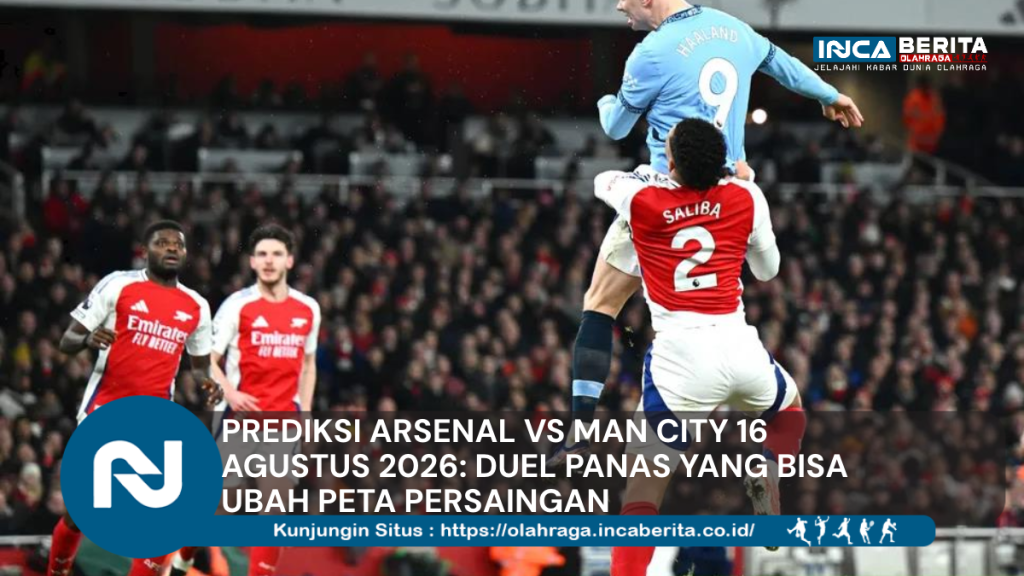 Prediksi Arsenal vs Man City